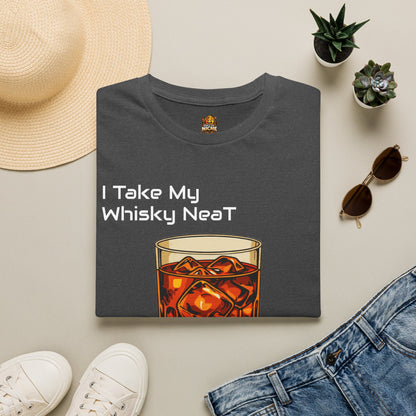 Whisky Neat T-Shirt — I Take My Whisky Neat Graphic Tee
