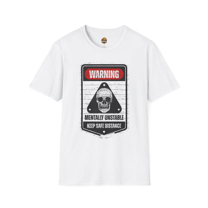 Warning Mentally Unstable T-Shirt — Distressed Skull Graphic Tee