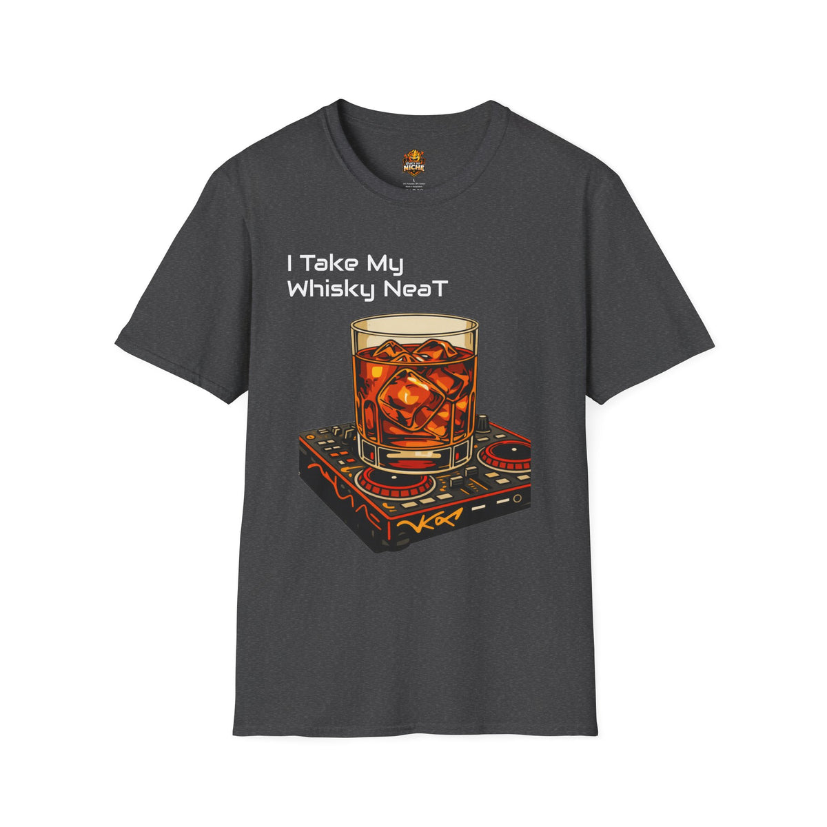 Whisky Neat T-Shirt — I Take My Whisky Neat Graphic Tee