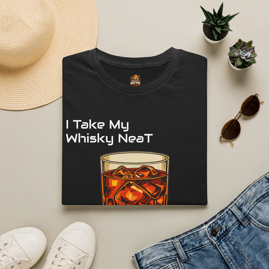 Whisky Neat T-Shirt — I Take My Whisky Neat Graphic Tee