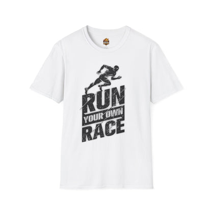 Run Your Own Race T-Shirt — Motivational Running Tee